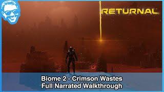 Crimson Wastes (Biome 2) - Returnal Full Narrated Walkthrough Part 2 of 6 [4k]