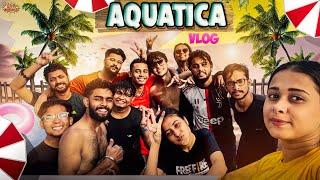 AQUATICA VLOG || BONG JOKERS || PRAKASH || SLOW || GRAY || SOUMYA || ANKITA || SAGAR || 2022