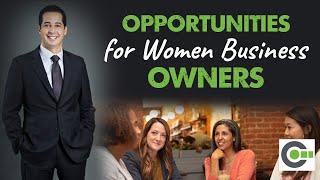 4 Unique Opportunities for Women Business Owners