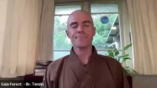 The five remembrances and living with change - practices for uncertain times – with Brother Tenzin