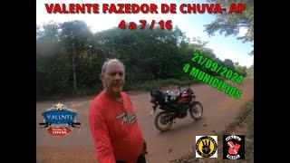 Valente Fazedor de  Chuva-  AMAPÁ 4 a 7 de 16