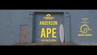 Surf Soon: Review of the Anderson A.P.E Edge Surfboard.