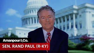 GOP Sen. Rand Paul on Why He Hasn’t Endorsed Trump | Amanpour and Company