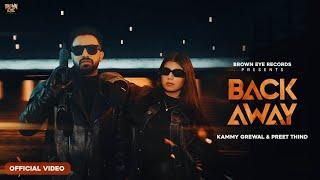 Back Away (Official Video) Kammy Grewal | Preet Thind | Randy J | New Punjabi Songs 2025