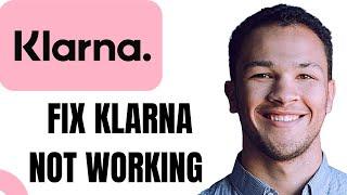 How to Fix klarna App not Working (EASY)