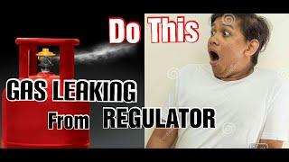 How to Fix Gas Leakage from Regulator