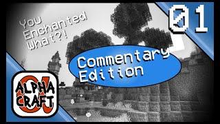 Alphacraft - Ep 01 - You Enchanted What? - Commentary Track - How to Make Minecraft Videos