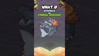 What if Bowhead on Ethereal Workshop!! #mysingingmonsters #fanmade #animation