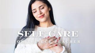 Self-Care for the ECE Teacher