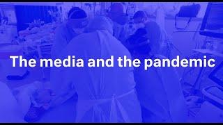 The Media and the Pandemic