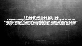 Medical vocabulary: What does Thiethylperazine mean