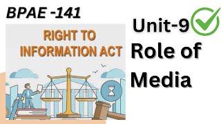 BPAE -141 \\ Unit :9 Role of Media #ignou #bpae141 #rtiact2005 #rtiact #ignoustudymaterial