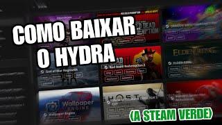 Como baixar e instalar o Hydra (A STEAM VERDE)