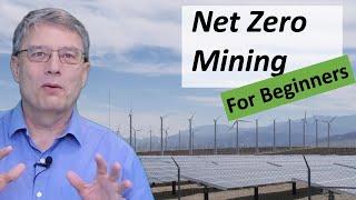 Net Zero Mining for Beginners - the energy transition for mines