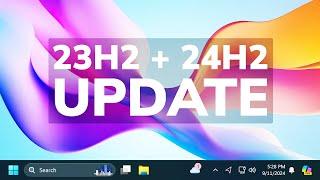 New Windows 11 23H2 + 24H2 September 2024 Update – New Features in the Main Release