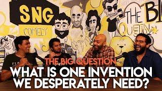 SnG: What Is One Invention We Desperately Need? feat. José Covaco | The Big Question S2 Ep10