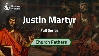 Justin Martryr - Complete Documentary | Church Fathers