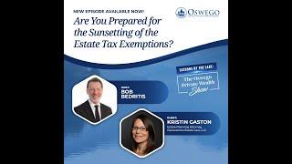 Are You Prepared for the Sunsetting of Estate Tax Exemptions?