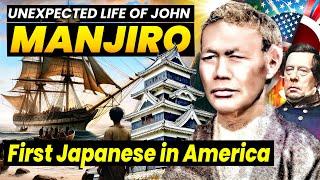 Japanese History’s Greatest Hero: Nakahama John Manjiro Life Story  ONLY in JAPAN