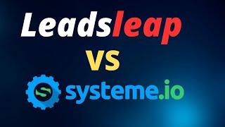 Leadsleap Vs. System.io  Free and Paid Versions