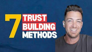 Seven Trust-Building Methods for Gaining Prospects