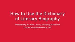 How to Use the Dictionary of Literary Biography