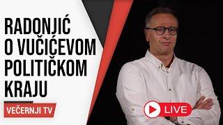 Ognjen Radonjić o Vučićevom političkom kraju