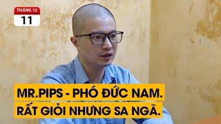 Mr.Pips - Phó Đức Nam. Người khiêm tốn nhất MXH. Học bổng toàn phần, IELTS 8.5 nhưng.......