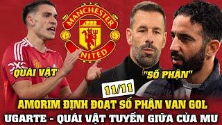 Tin bóng đá 11/11: AMORIM ĐỊNH ĐOẠT SỐ PHẬN VAN GOL, UGARTE - QUÁI VẬT TUYẾN GIỮA CỦA MU