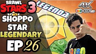 Brawl Stars 3 | Shoppo Star Leggendaria EP26 [4k 60fps HDR]