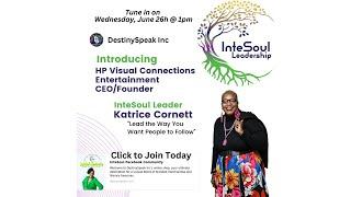 InteSoul Leader: Katrice Cornett, HP Visual Connections, CEO/Founder