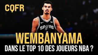 Victor Wembanyama déjà dans le Top 10 des joueurs NBA ? CQFR