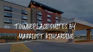 TownePlace Suites by Marriott Kincardine Review - Kincardine , Canada