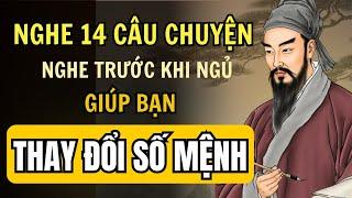 14 câu chuyện Cổ Nhân - giúp bạn THAY ĐỔI SỐ MỆNH - Triết lý sống