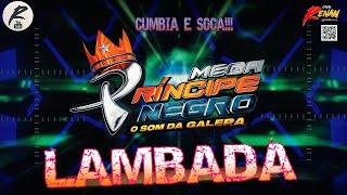 MEGA PRINCIPE - LAMBADA - CUMBIA - SOCA - DJS EDILSON E EDIELSON