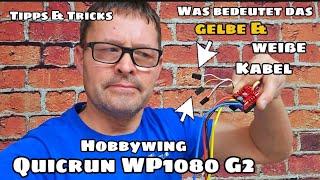 Was bedeutet das gelbe / weiße Kabel am Hobbywing Quicrun WP1080 G2 Regler - Erklärung