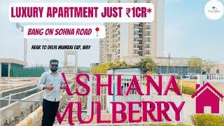 Ashiana Mulberry Sector-2 Sohna Just ₹1cr* || Phase-2 Launch Luxury Apartment #sohnaroad 8690046488