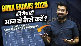 How to prepare for Bank Exams 2025 ? || Time Table and Strategy for Beginners || Aashish Arora