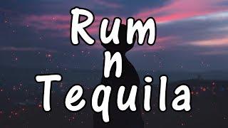 JOHN.k - Rum n Tequila ( Lyrics / Lyric Video )