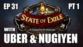 State of Exile Podcast Ep: 31 Feat. Nugiyen and TheUberElite Part 1 of 2