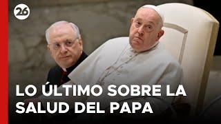  EN VIVO - VATICANO | Lo último sobre la salud del PAPA FRANCISCO cuyo pronóstico es reservado