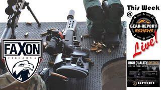 Faxon Firearms join This week at Gear Report - Episode 99 - 24Feb2022