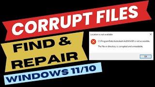 Find and Repair Corrupt Files in Windows 10 / 11