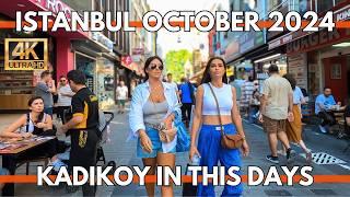 ISTANBUL TURKEY IN THIS DAYS KADIKOY MARKET 4K WALKING TOUR OCTOBER 2024