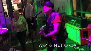 We’re Not Okay Live