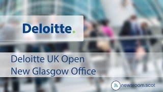 Deloitte UK Open New Glasgow Office