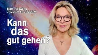 Kann das gut gehen? Mars rückwärts | 7. Dez 2024 bis 24. Feb 2025 | Silke Schäfer