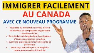  INCROYABLE ! NOUVEAU PROGRAMME POUR IMMIGRER AU CANADA AVEC UN VISA RÉSIDENCE PERMANENTE