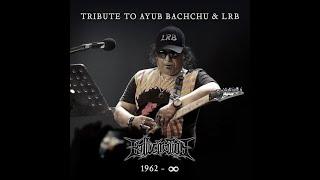 Tribute to Ayub Bachchu & LRB | Hallucination