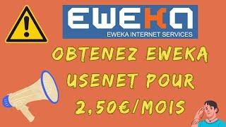 EWEKA en PROMOTION - Accès USENET à seulement 2,50€/mois. Ne le manquez pas !.